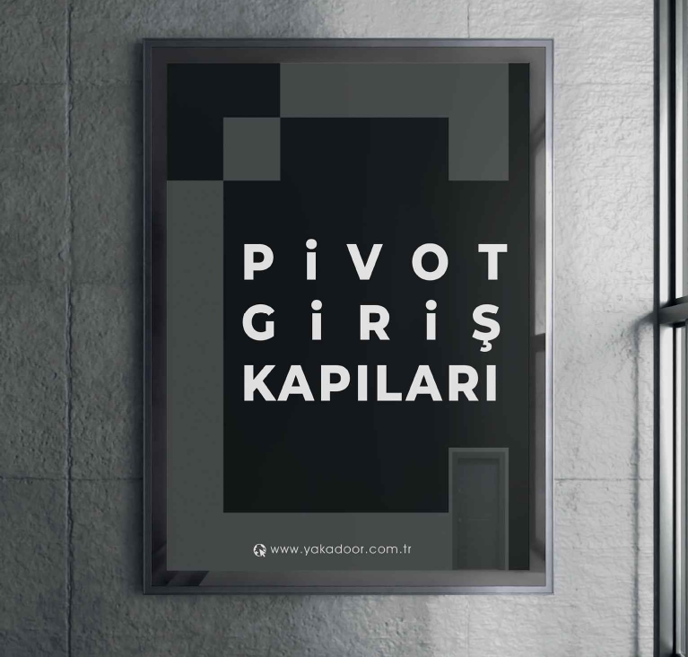 Yakadoor Pivot Çelik Kapı Yakadoor Pivot Çelik Kapı